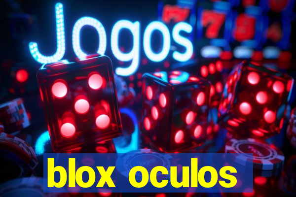 blox oculos